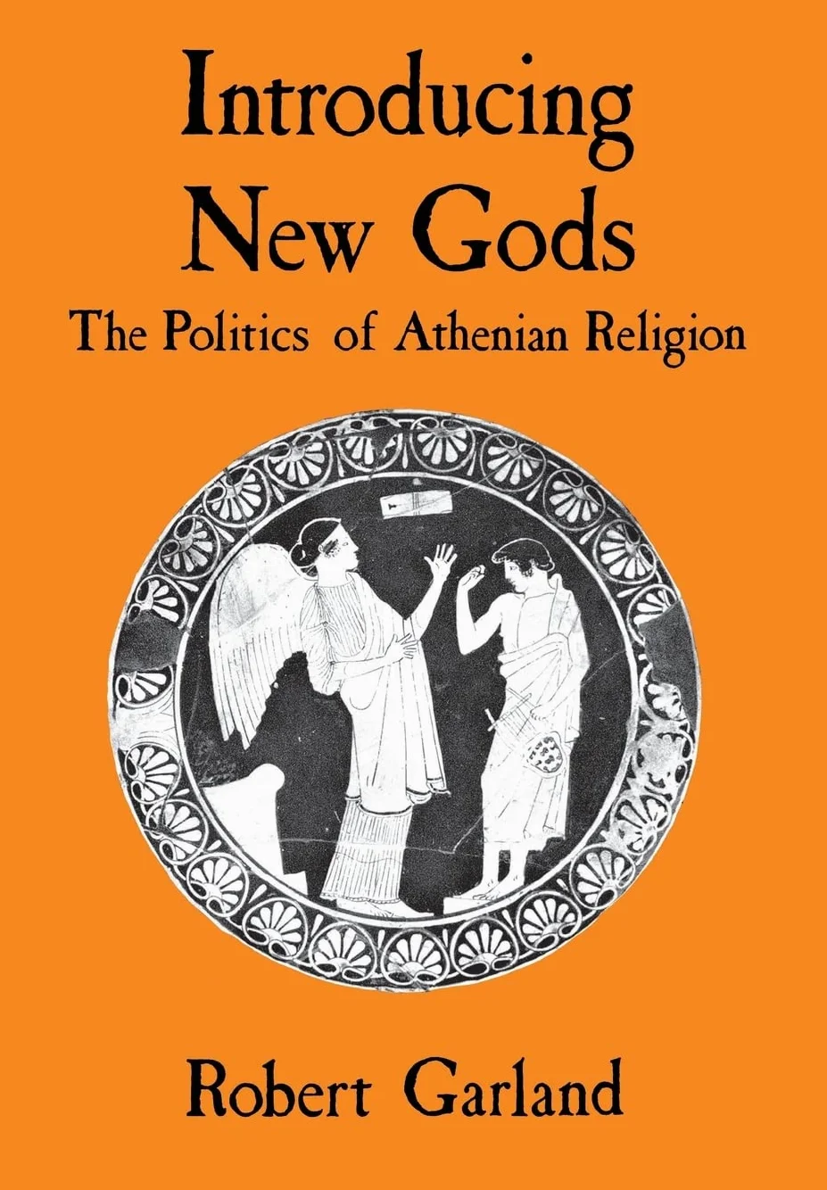 Introducing New Gods: The Politics of Athenian Religion