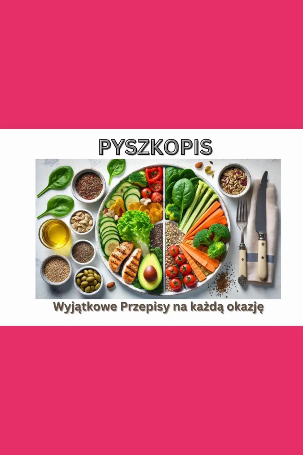 PYSZKOPIS: Wyjątkowe Przepisy na Każdą Okazję