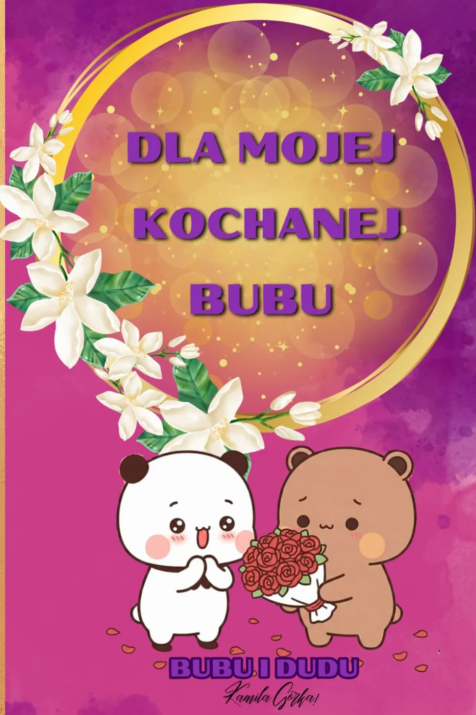 Książka na prezent Dla Mojej Kochanej Bubu i Dudu