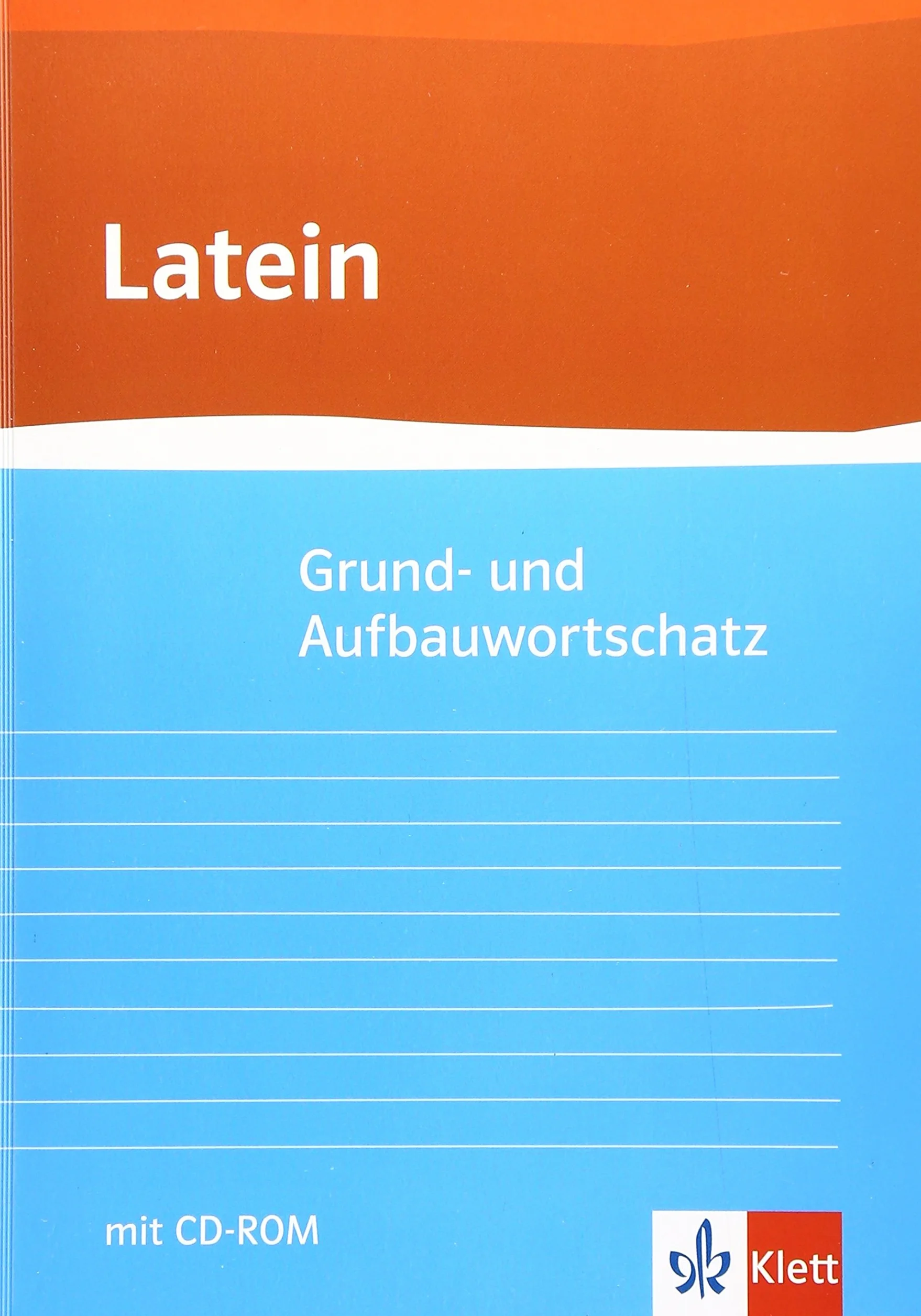 Grund- und Aufbauwortschatz Latein: Neubearbeitung Gunter H. Klemm mit virtueller Vokabelkartei Klasse 8-13