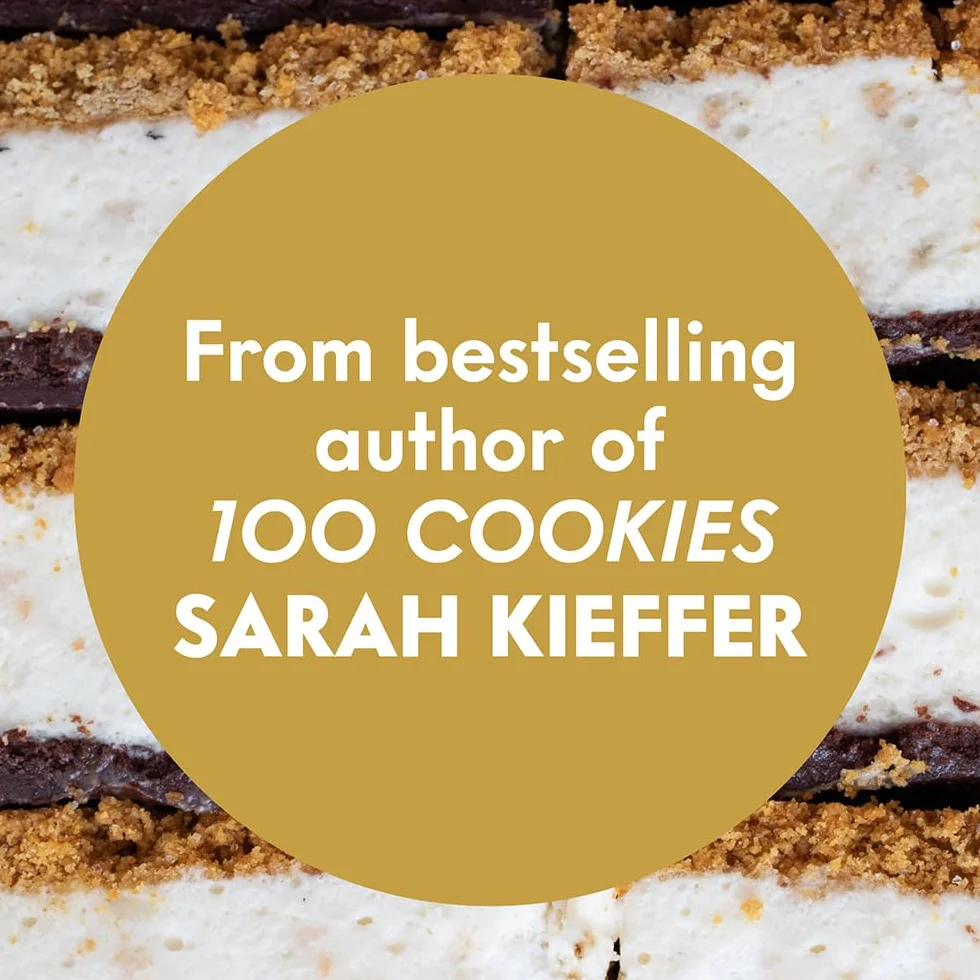 100 Afternoon Sweets: Snacking Cakes, Brownies, Blondies