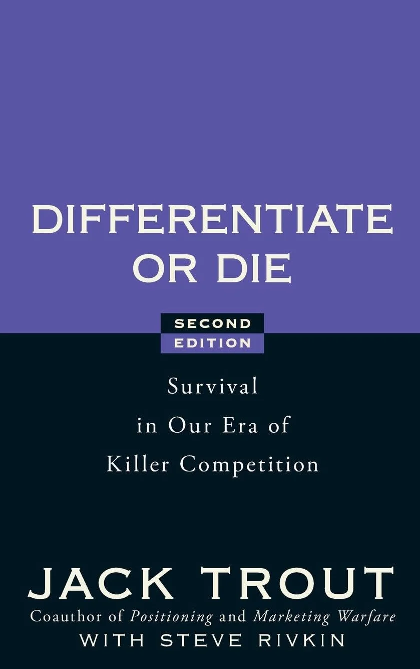Differentiate or Die: Survival in Our Era of Killer Competition