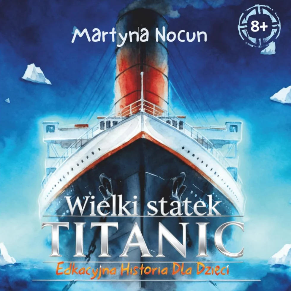 Wielki statek Titanic: Edukacyjna Historia dla Dzieci