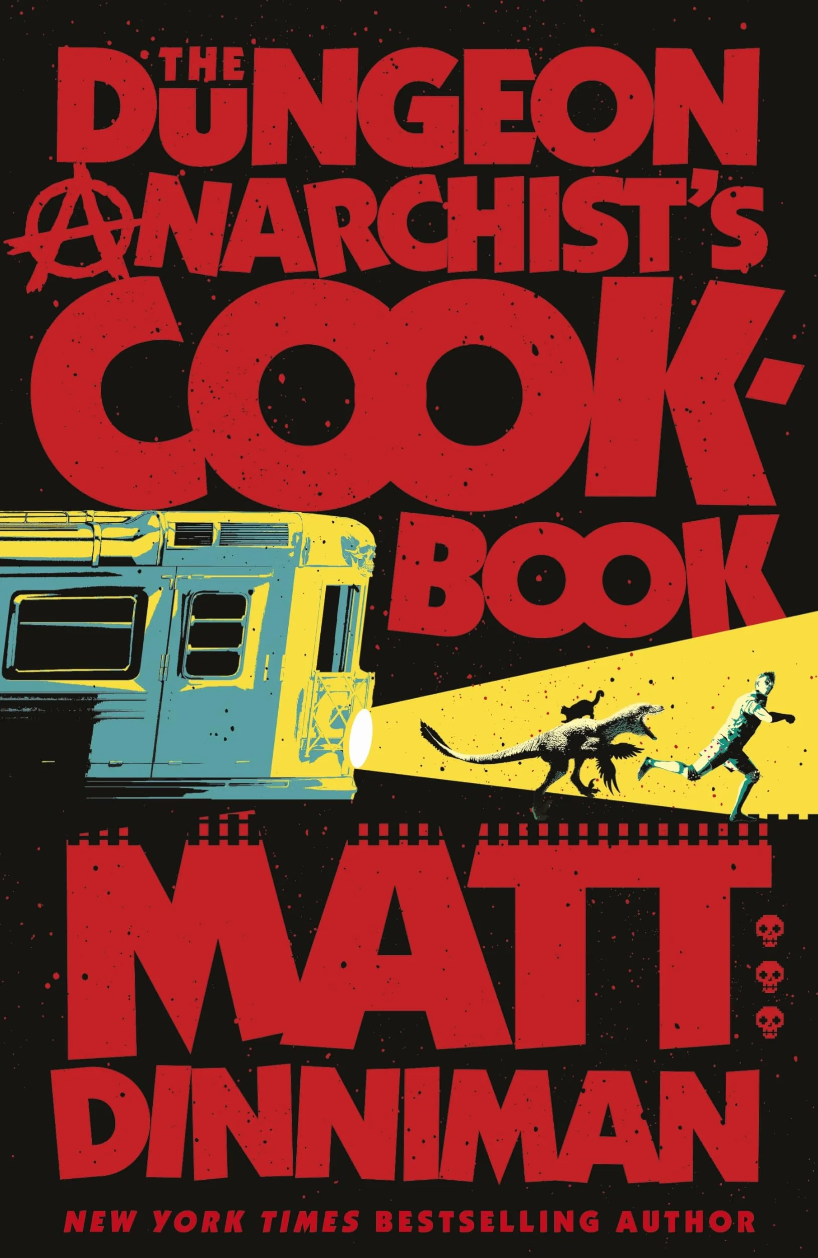 The Dungeon Anarchist's Cookbook: Book 3 Matt Dinniman LitRPG Sci-Fi Fantasy Dark Humor Dungeon