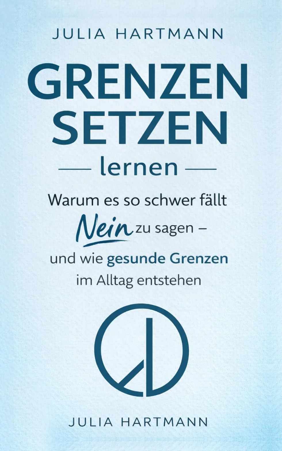 Grenzen setzen lernen: Warum es so schwer fällt Nein zu sagen – und wie gesunde Grenzen im Alltag entstehen