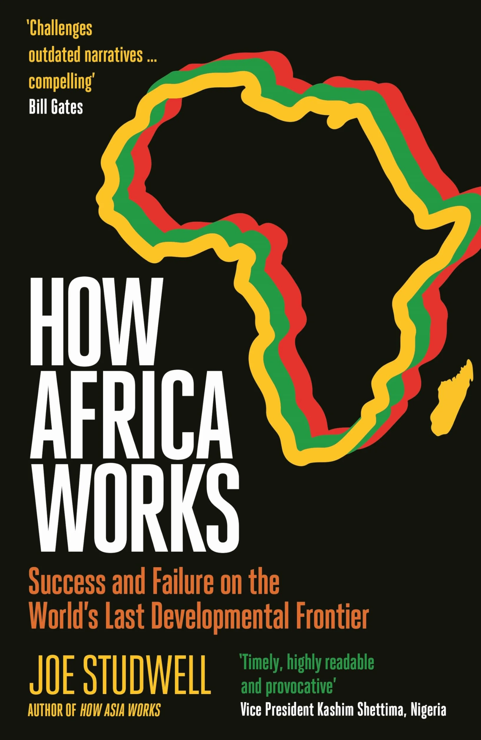 How Africa Works: Success and Failure on the World's Last Developmental Frontier