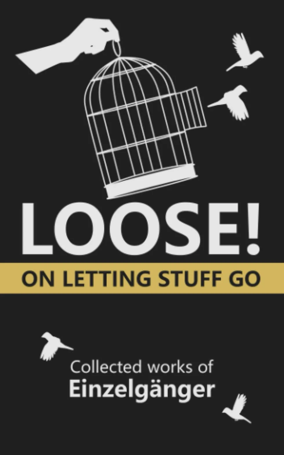 Loose: On Letting Stuff Go