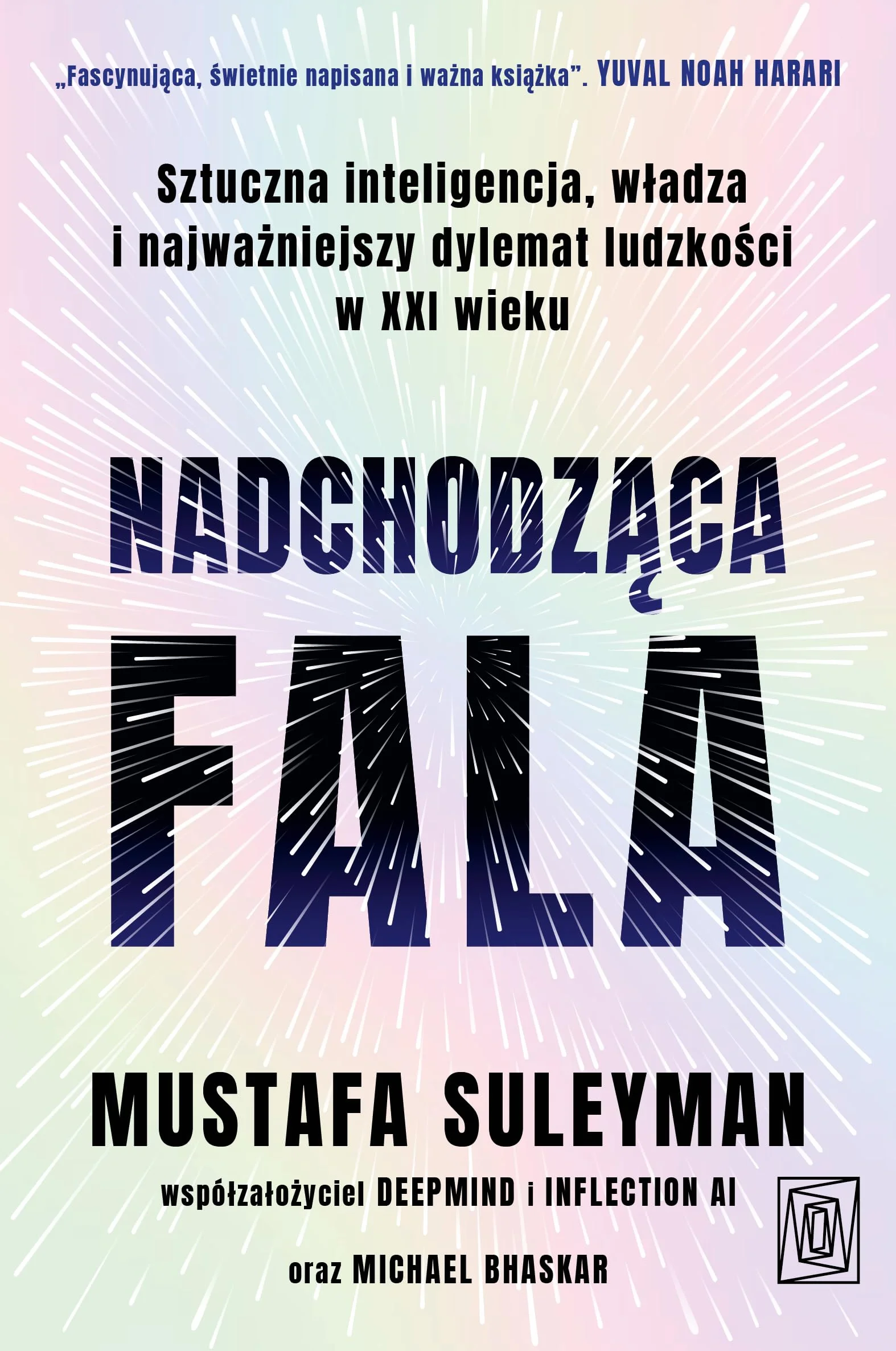 NADCHODZĄCA FALA. SZTUCZNA INTELIGENCJA, WŁADZA