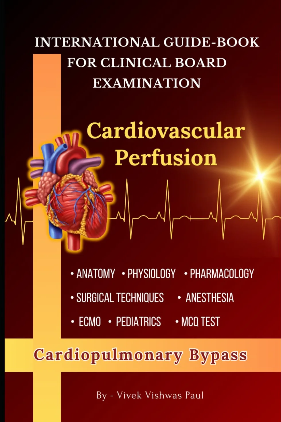 Cardiopulmonary Bypass Cardiovascular Perfusion Examination Guide American Board Of Cardiovascular Perfusion