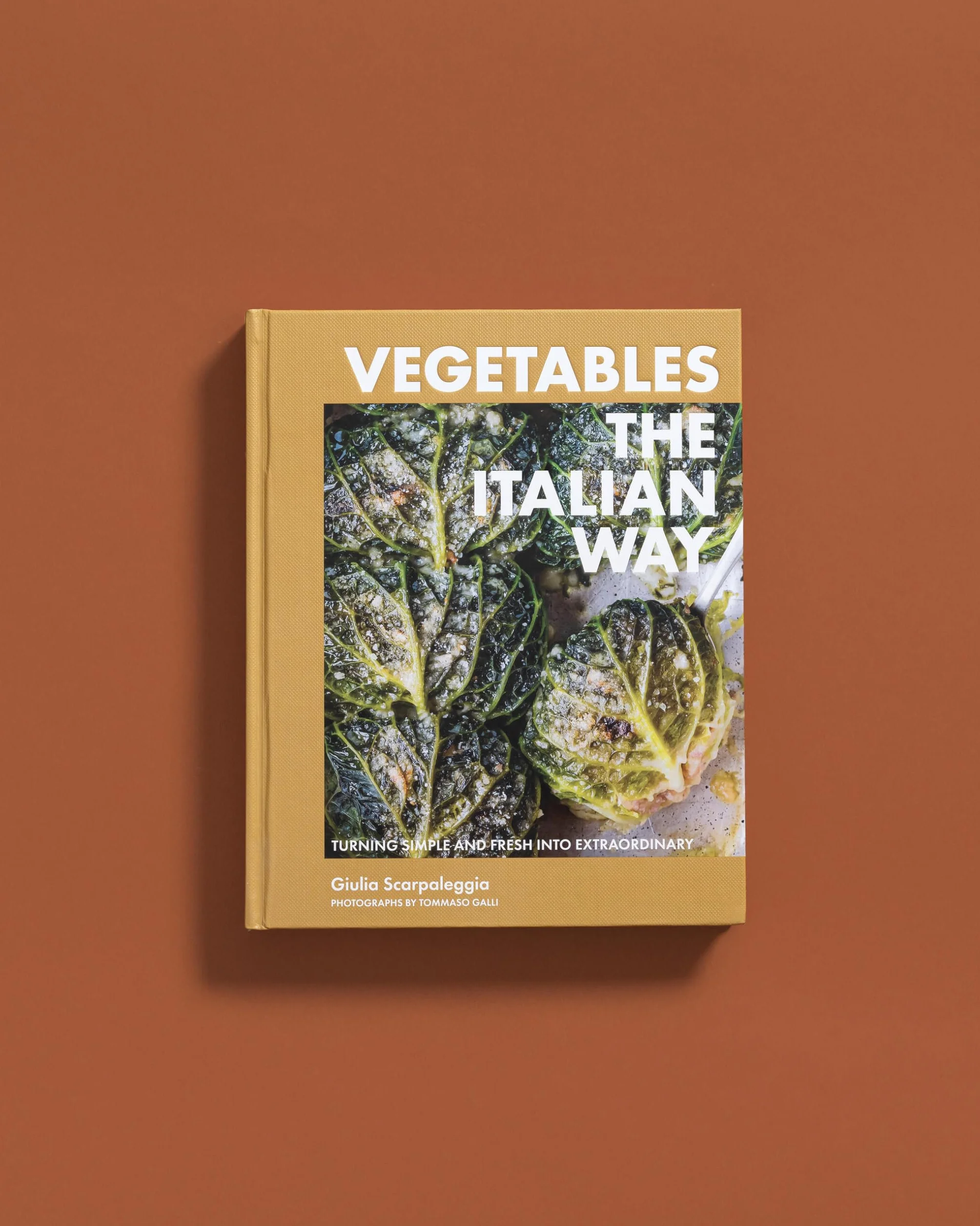 Vegetables the Italian Way: Turning Simple and Fresh Into Extraordinary