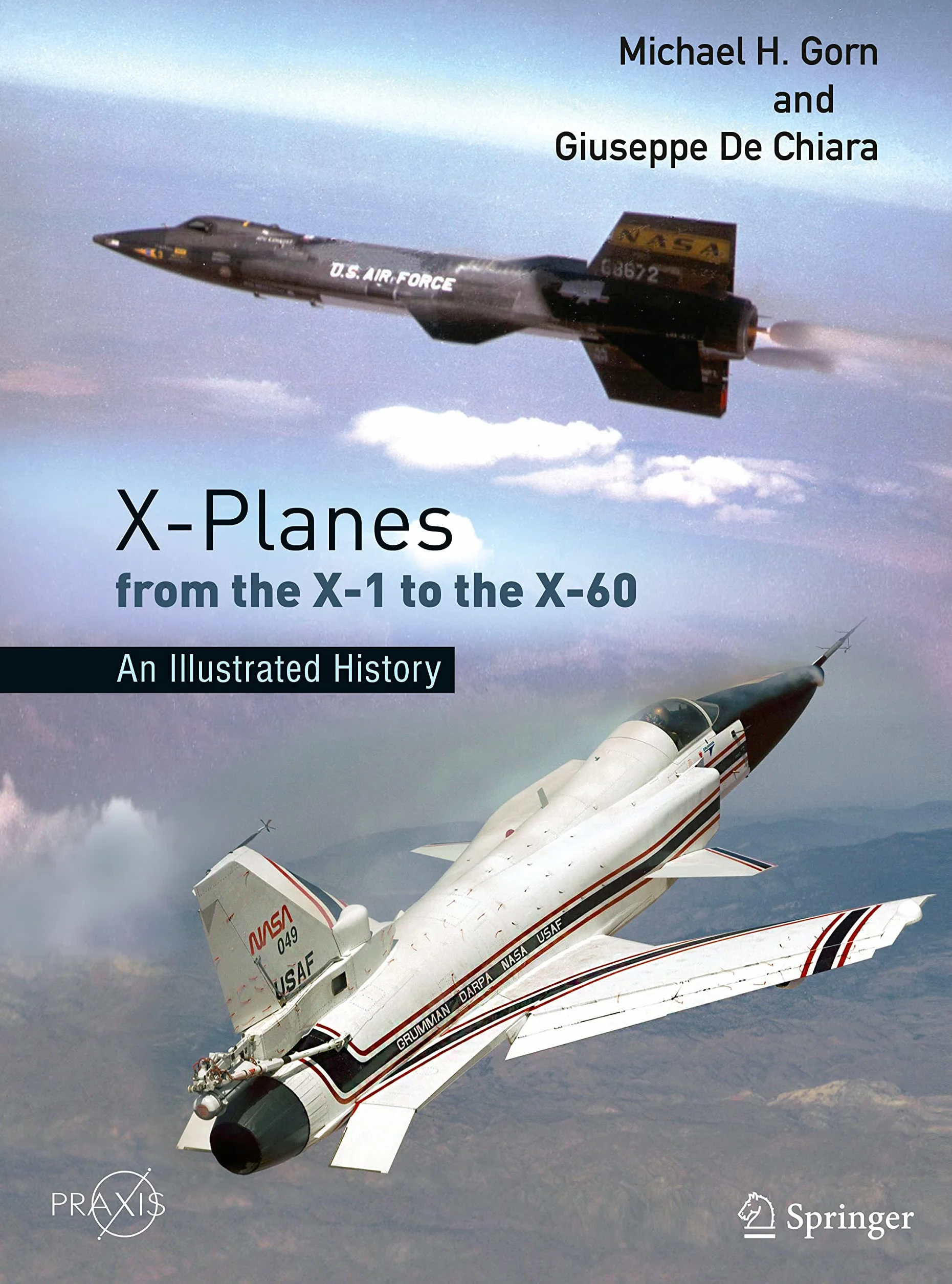 X-Planes from the X-1 to the X-60: An Illustrated History
