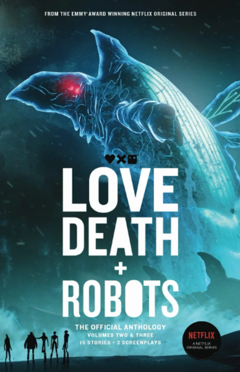 Love, Death + Robots: The Official Anthology Volumes 2 & 3