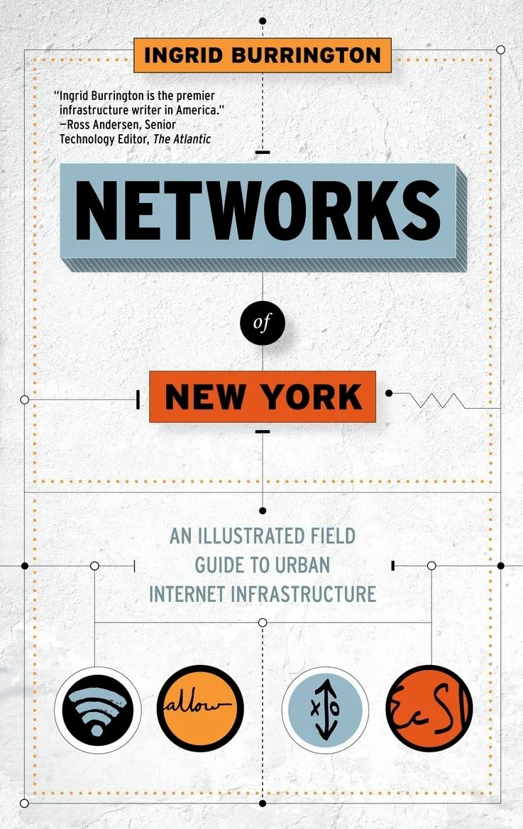 Networks of New York: An Illustrated Field Guide to Urban Internet Infrastructure