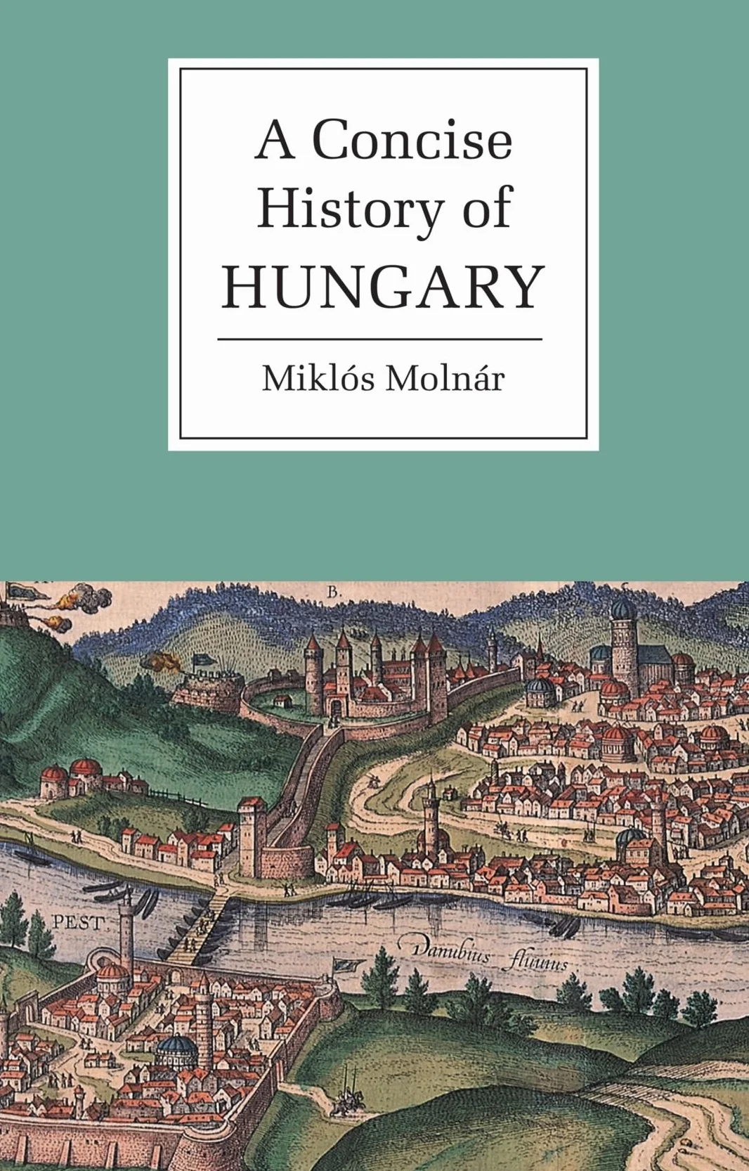 A Concise History of Hungary