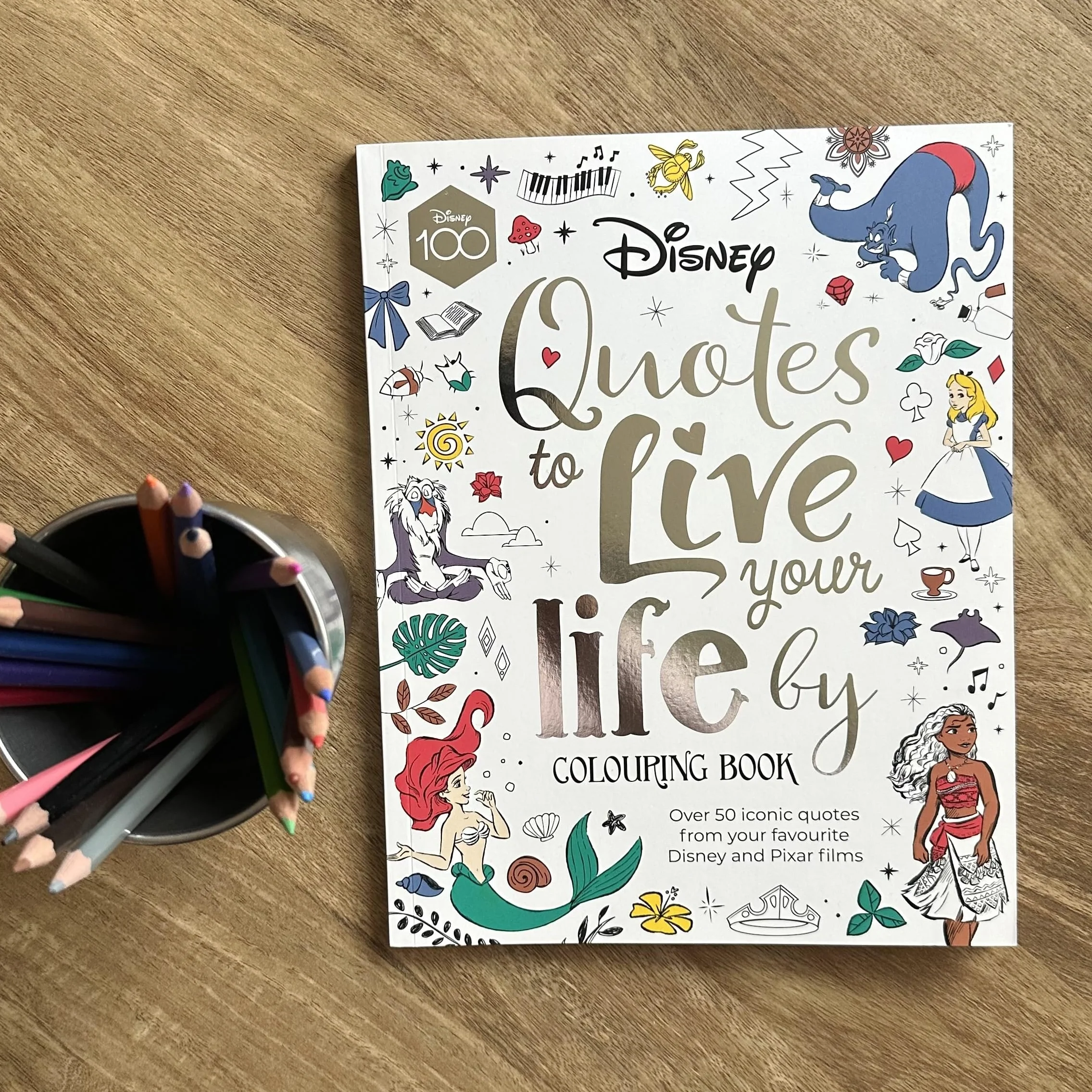 Disney Quotes to Live Your Life By Colouring Book: Inspirational Sayings & Words of Wisdom