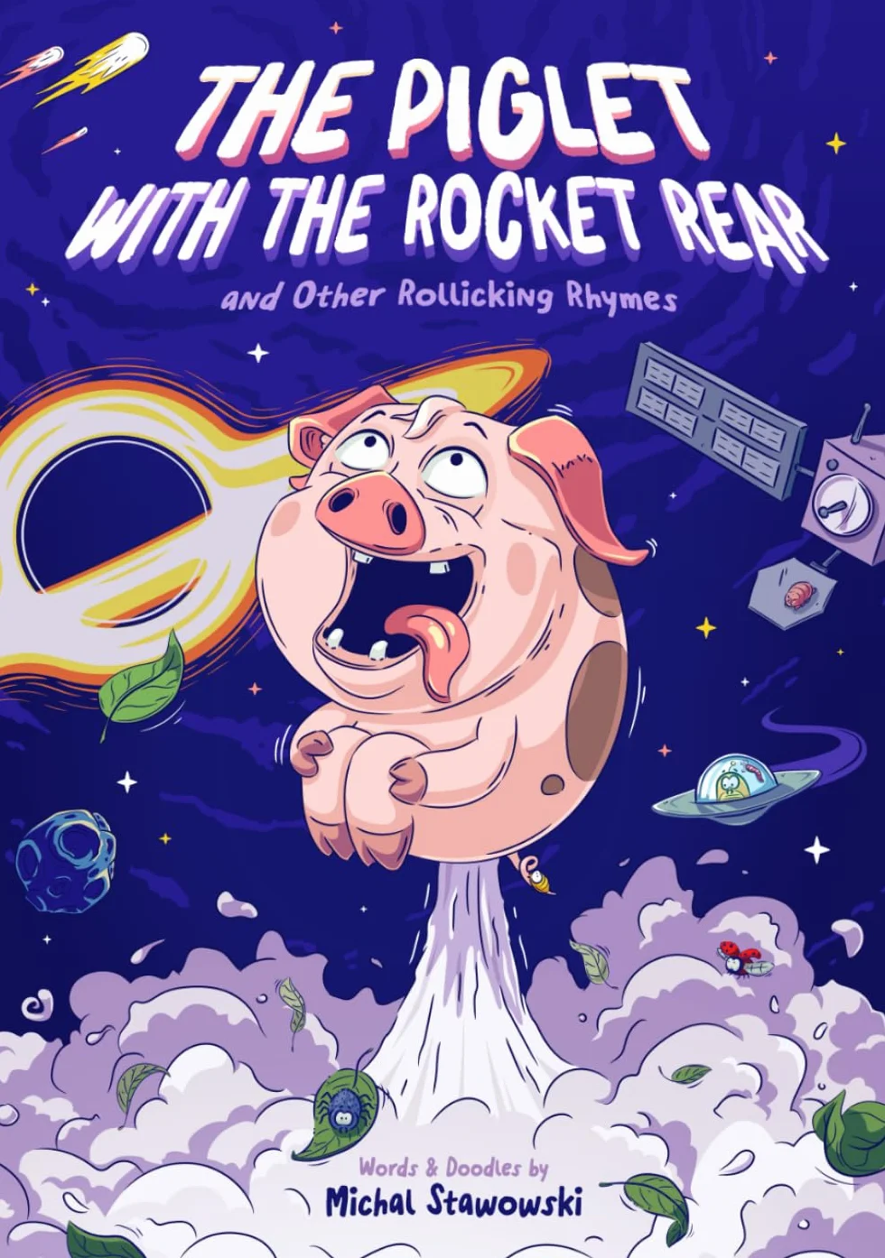 The Piglet with the Rocket Rear: And Other Rollicking Rhymes
