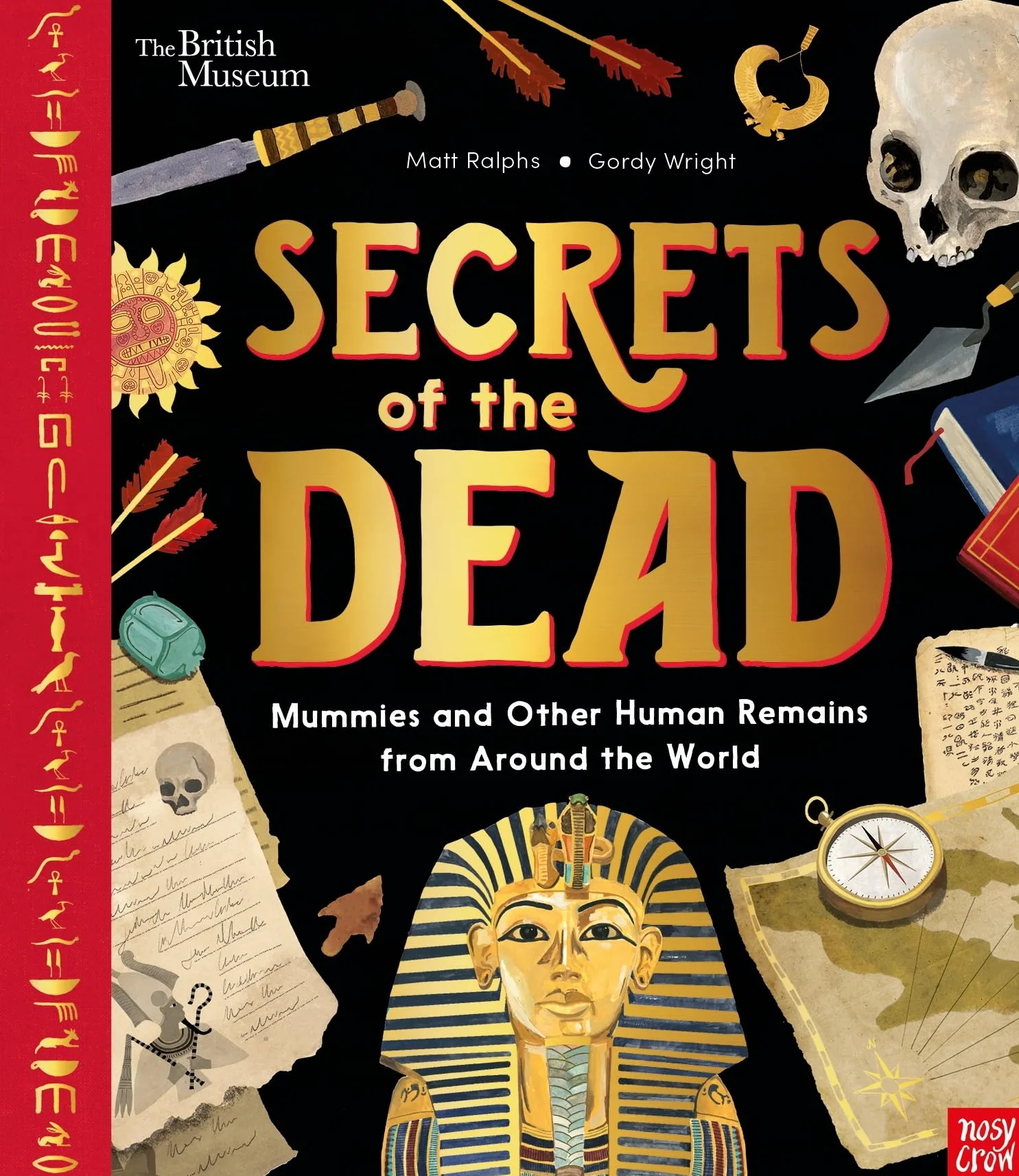 British Museum: Secrets of the Dead: Mummies and Human Remains Worldwide