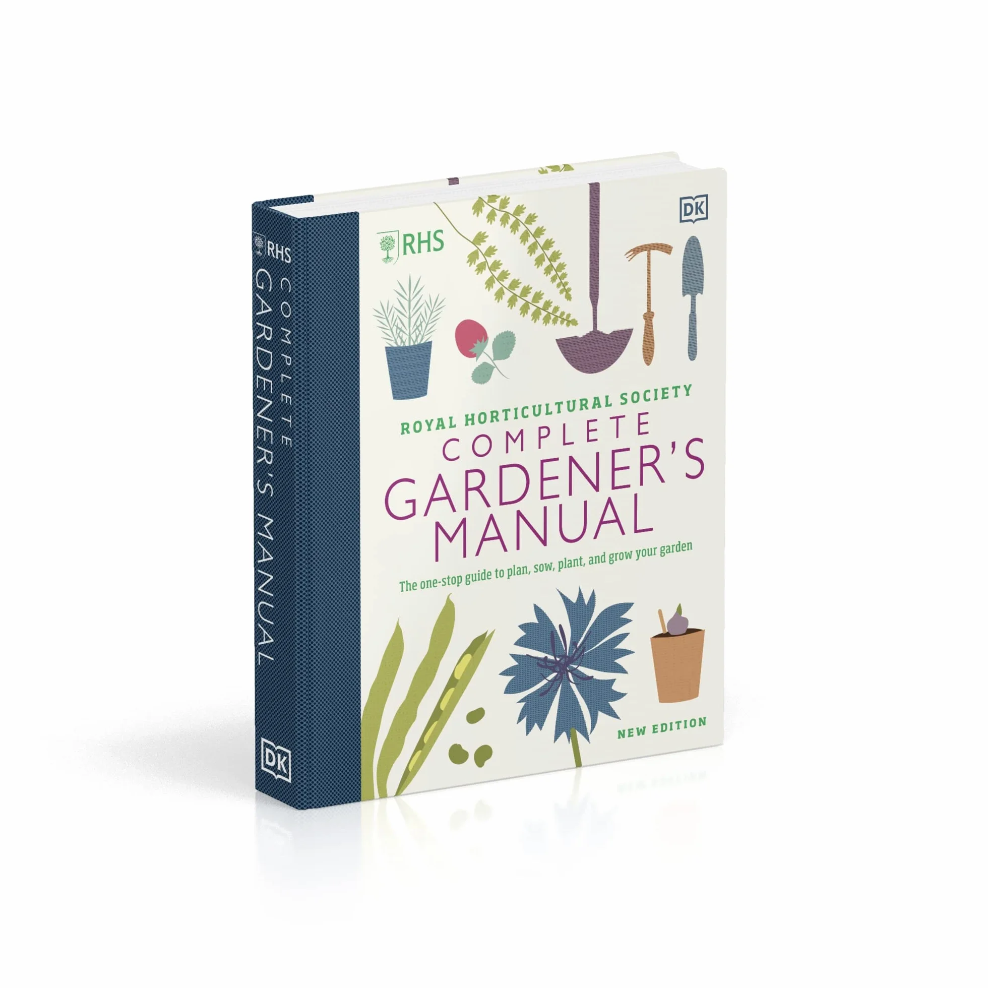 RHS Complete Gardener's Manual: Plan, Sow, Plant, Grow Your Garden