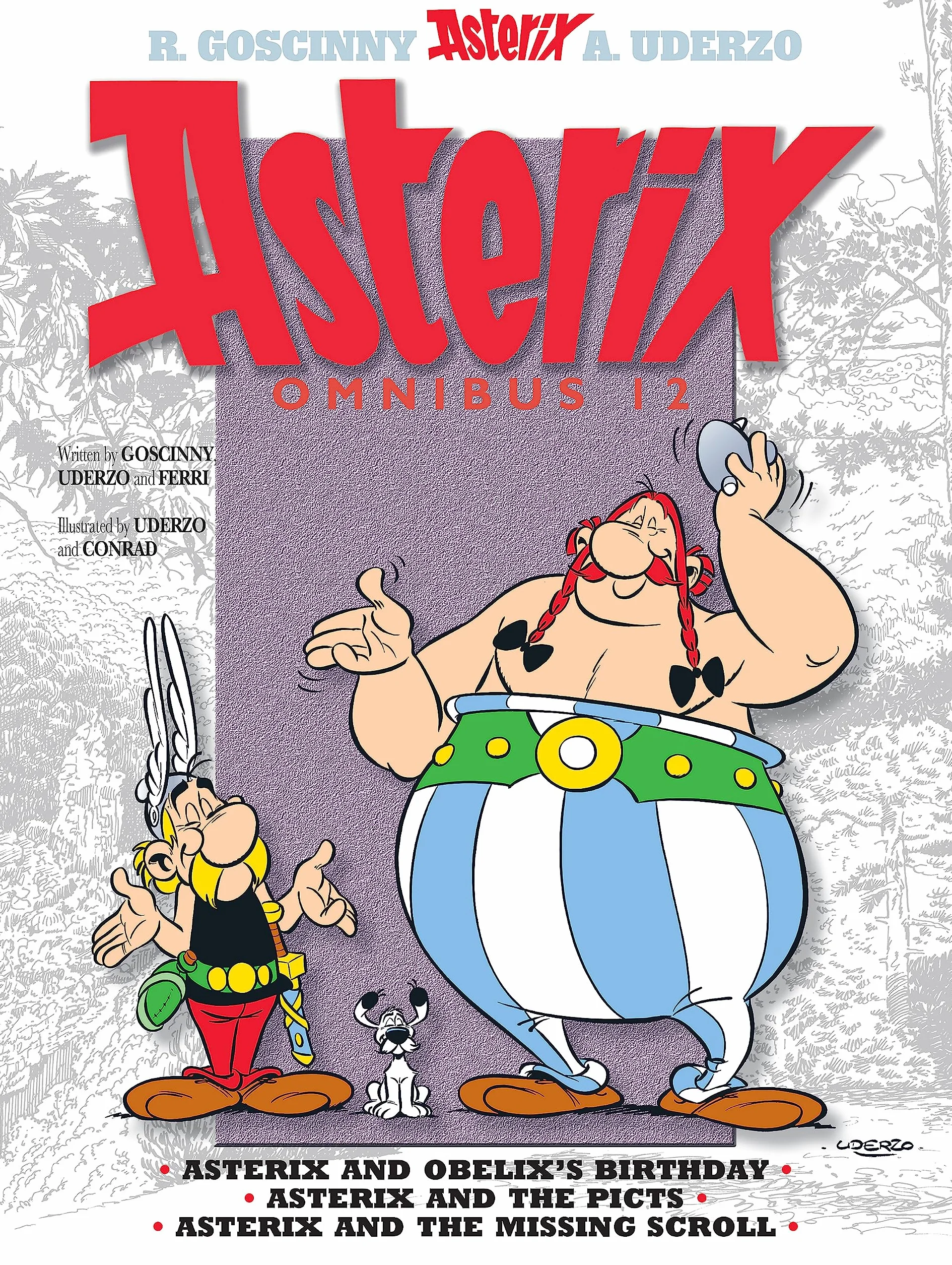 Asterix Omnibus 12: Asterix and Obelix's Birthday, Asterix and The Picts, Asterix and The Missing Scroll