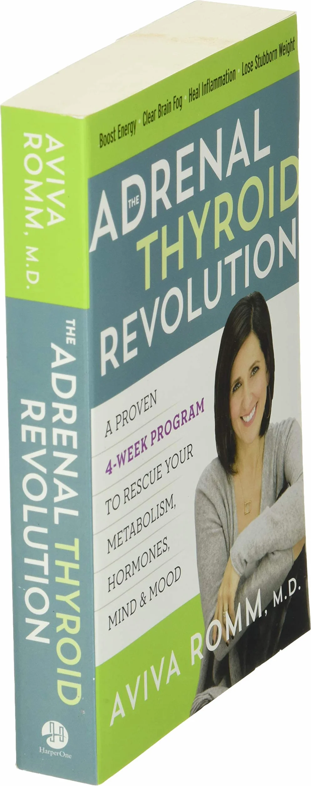 The Adrenal Thyroid Revolution: A Proven 4-Week Program to Rescue Your Metabolism, Hormones, Mind & Mood