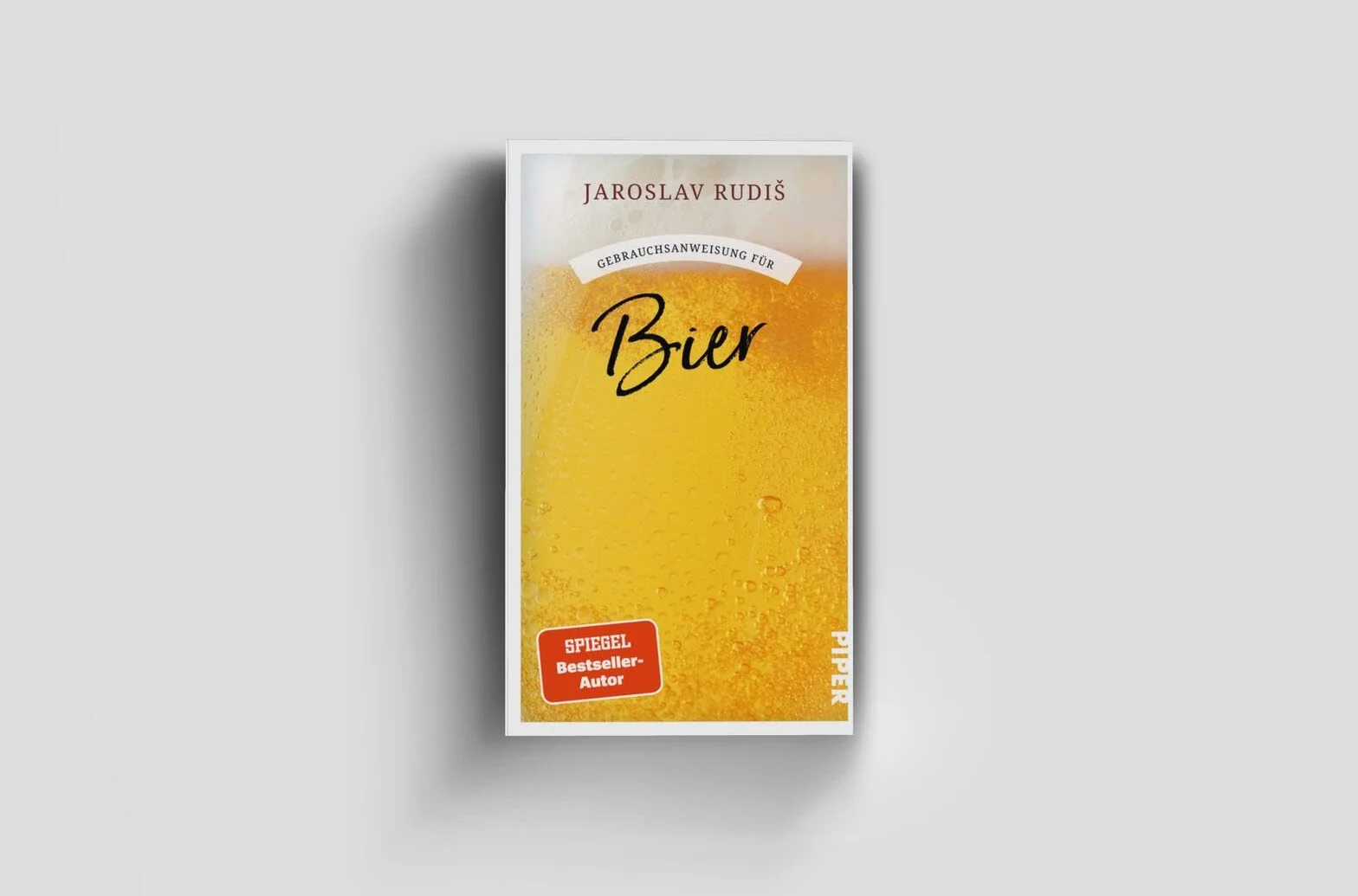 Gebrauchsanweisung für Bier: Poetische Liebeserklärung an den goldenen Gerstensaft vom Bestsellerautor der 'Gebrauchsanweisung fürs Zugreisen'