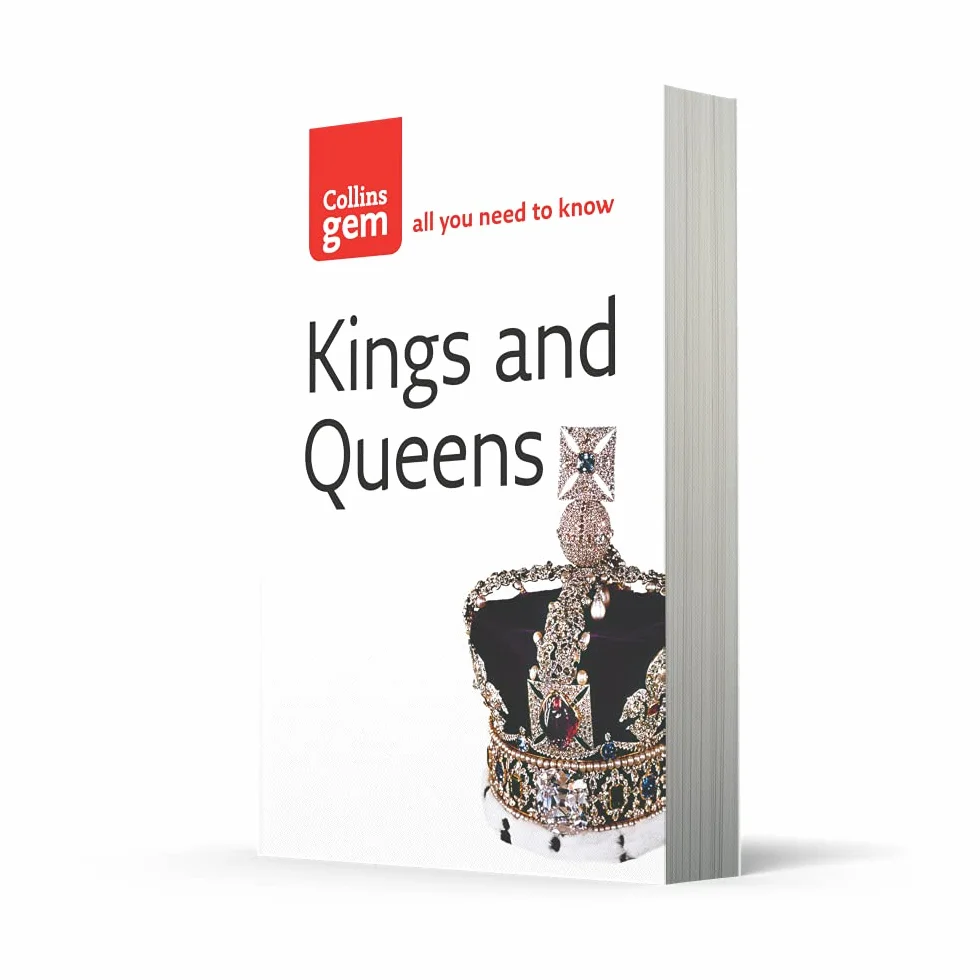 Kings and Queens: An Illustrated History of the British Monarchy from Pre-Saxon Times to the Present