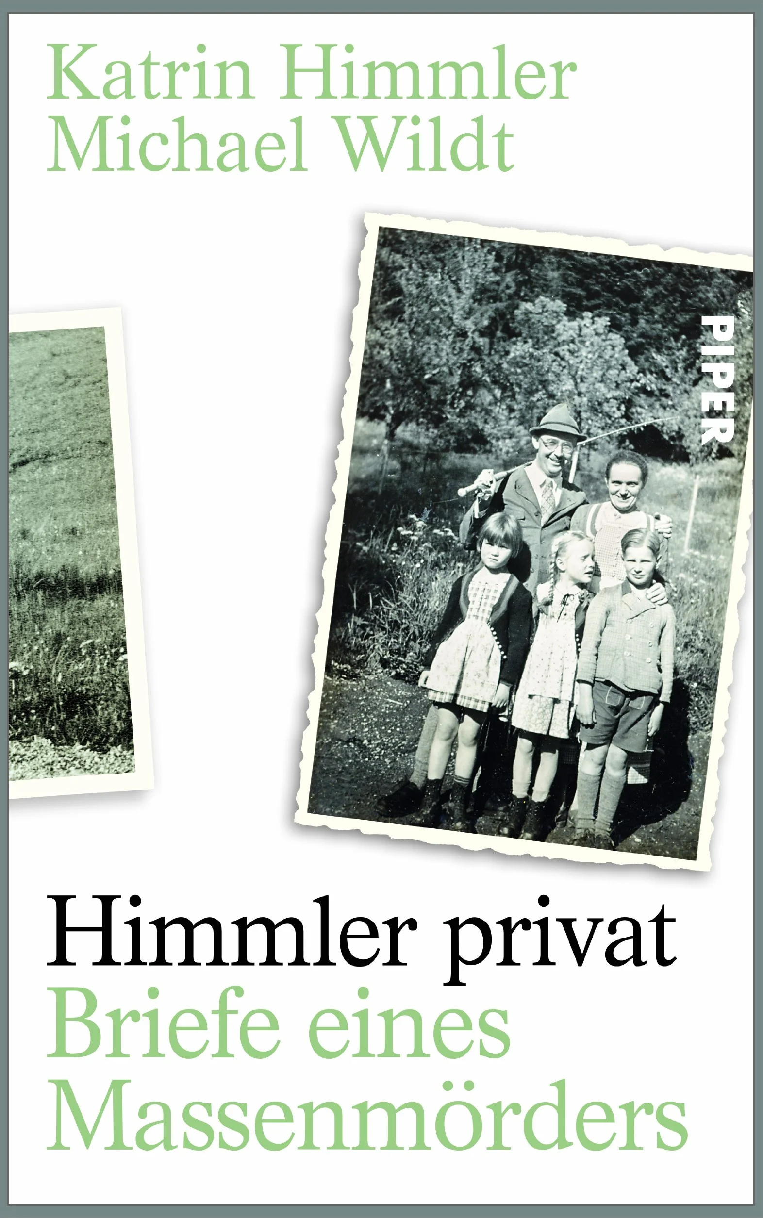Himmler privat: Briefe eines Massenmörders