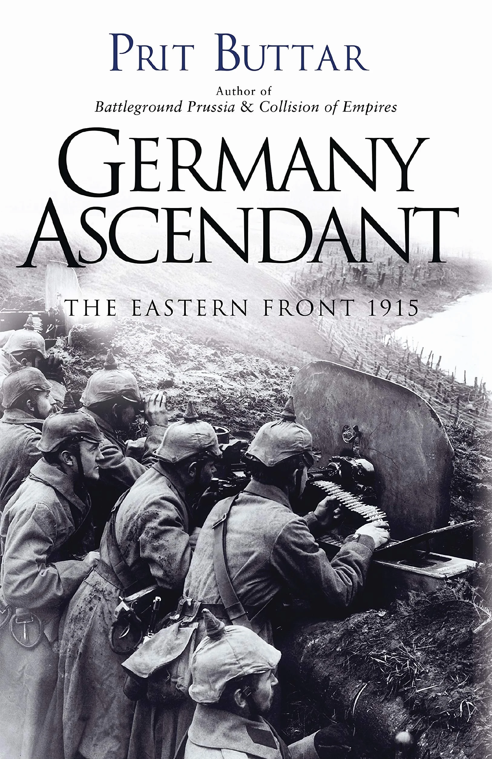 Germany Ascendant: The Eastern Front 1915