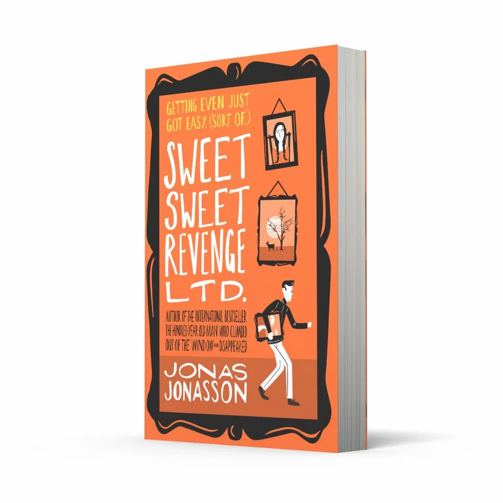 Sweet Sweet Revenge Ltd.: Jonas Jonasson Hilarious Feel-Good Fiction 2021