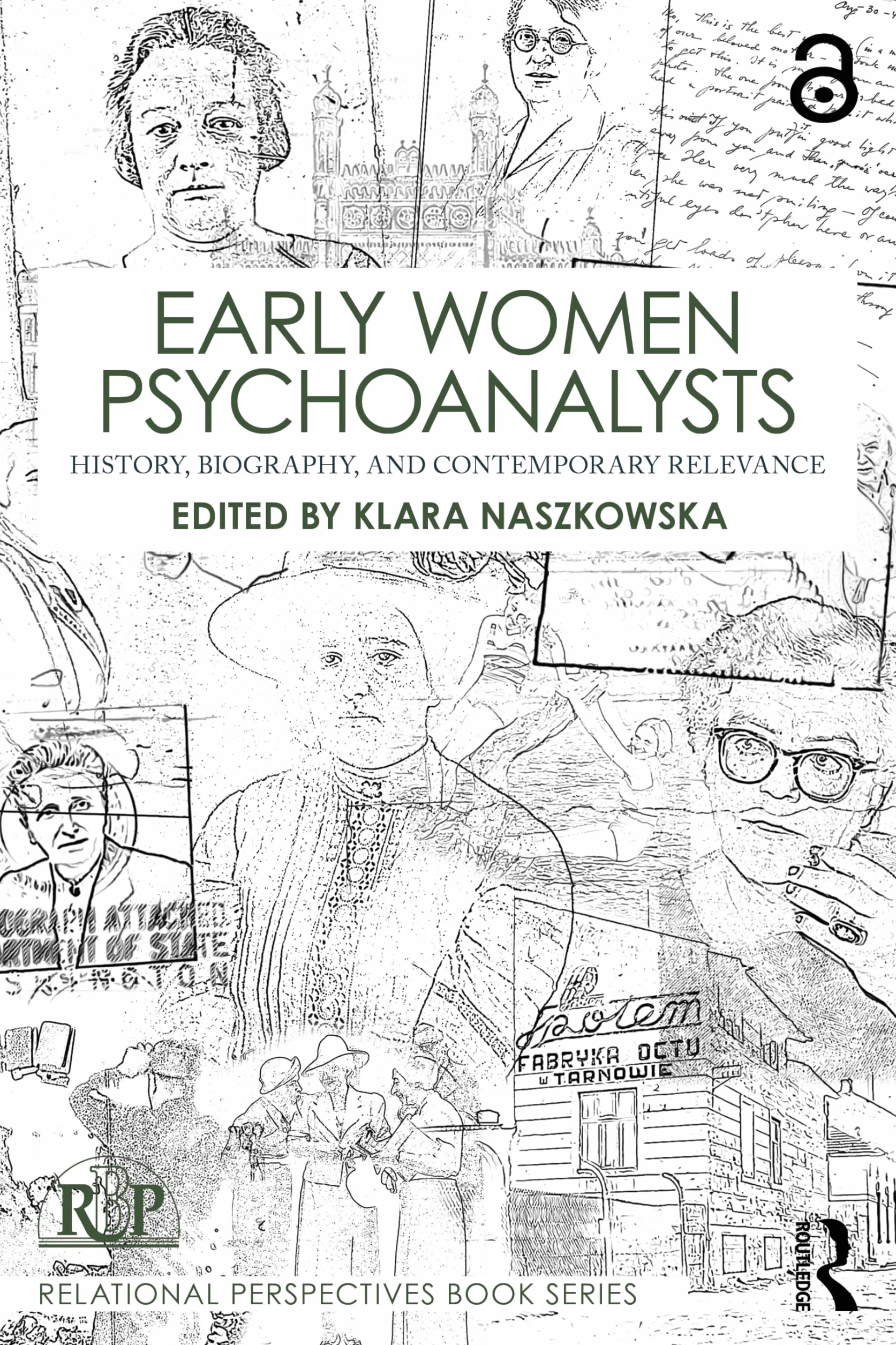 Early Women Psychoanalysts: History, Biography, Contemporary Relevance