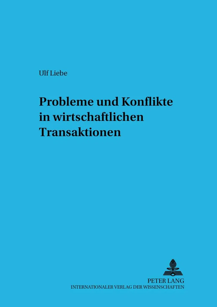 Probleme Und Konflikte in Wirtschaftlichen Transaktionen: 21