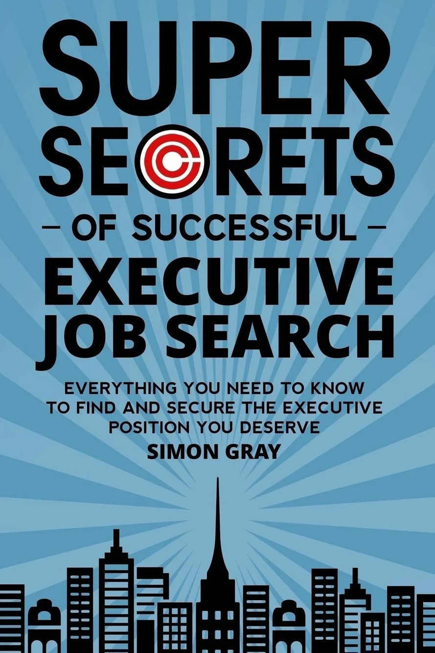 Executive Job Search Secrets: Find & Secure Your Executive Position