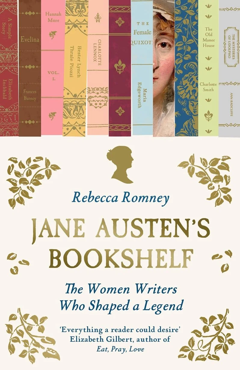 Jane Austen's Bookshelf: The women writers who shaped a legend