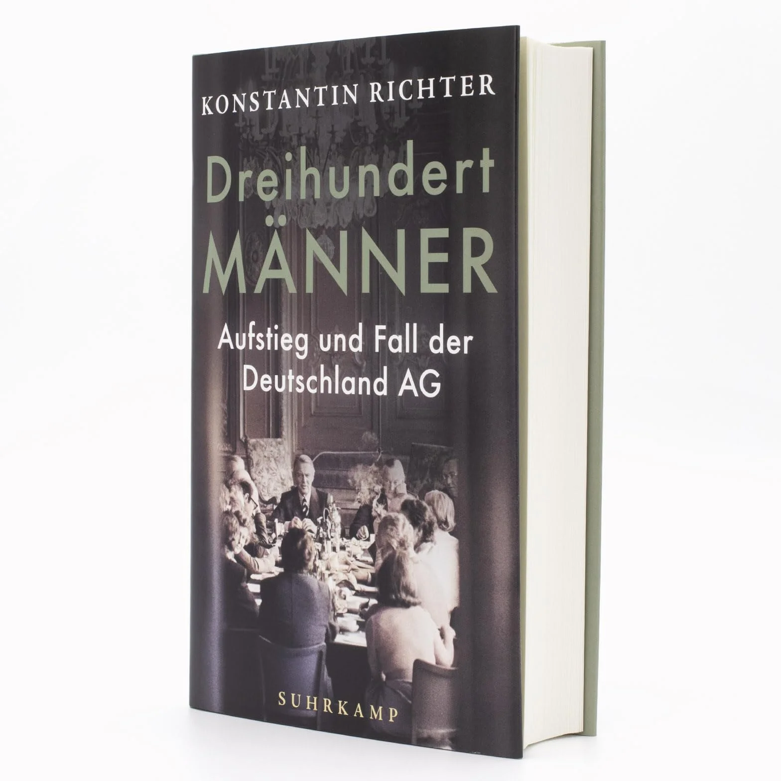 Dreihundert Männer: Aufstieg und Fall der Deutschland AG - Gewinner Deutscher Sachbuchpreis 2026