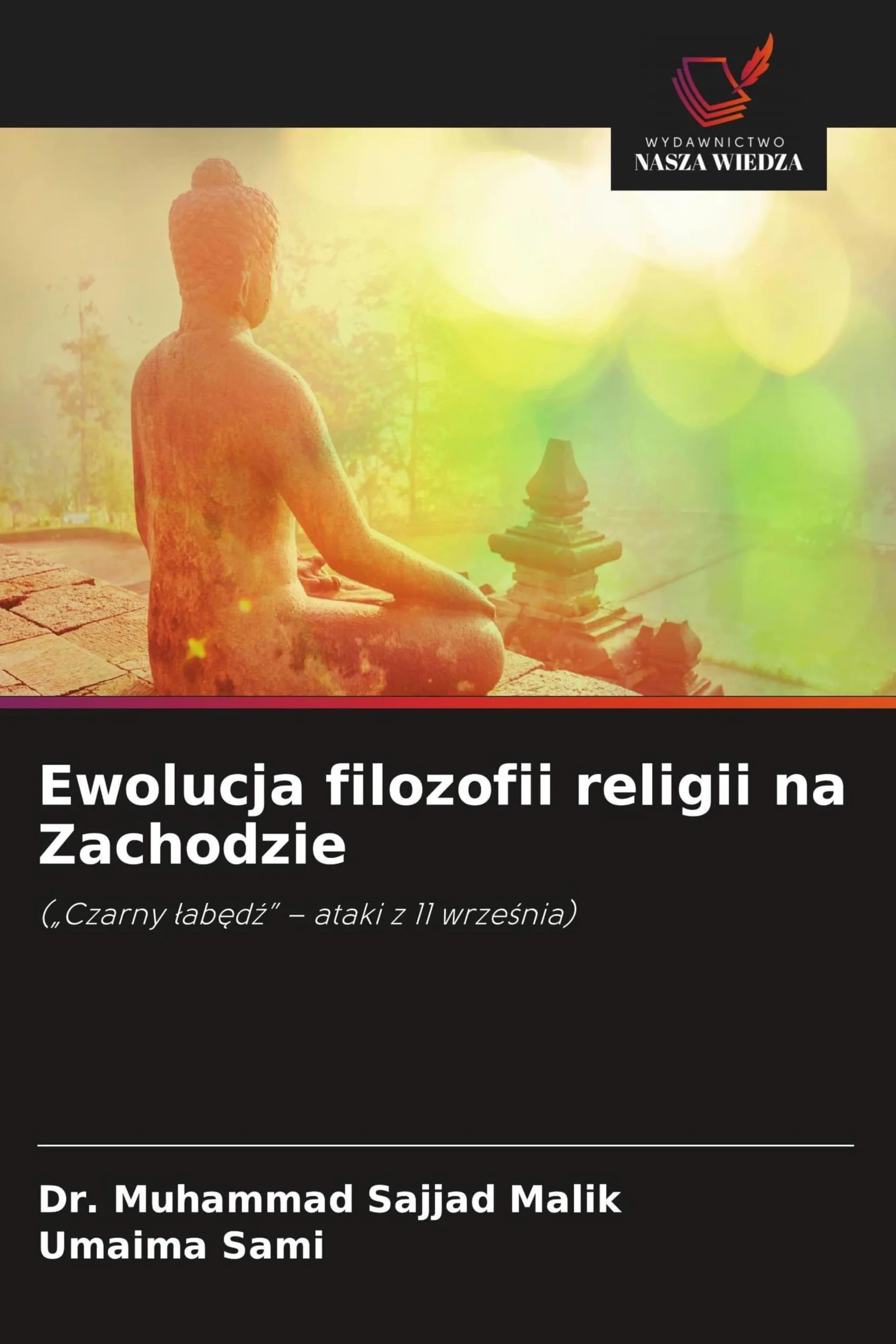 Ewolucja filozofii religii na Zachodzie: ("Czarny ¿ab¿d¿" - ataki z 11 wrze¿nia)