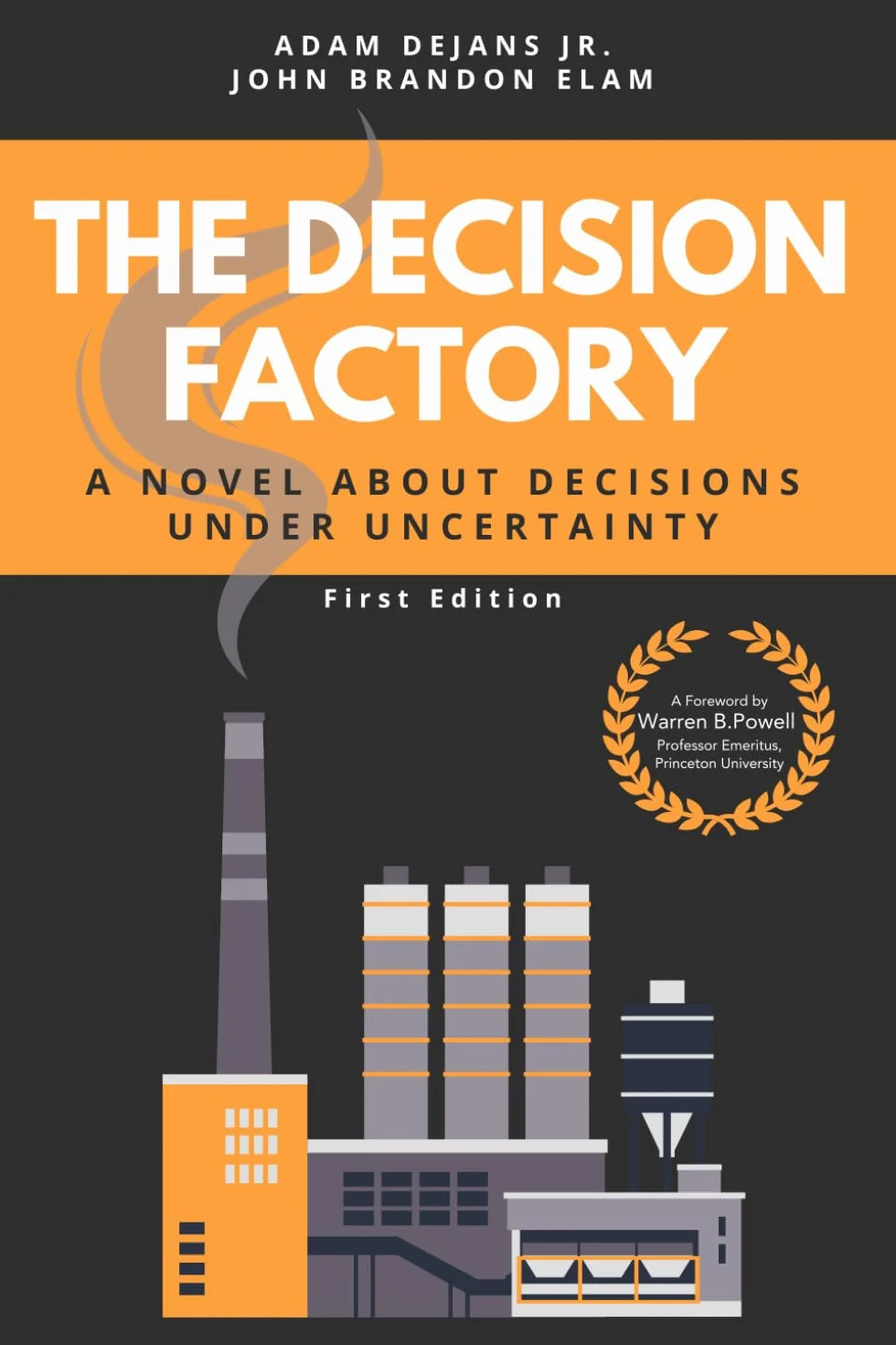 The Decision Factory: A Novel about Decisions Under Uncertainty