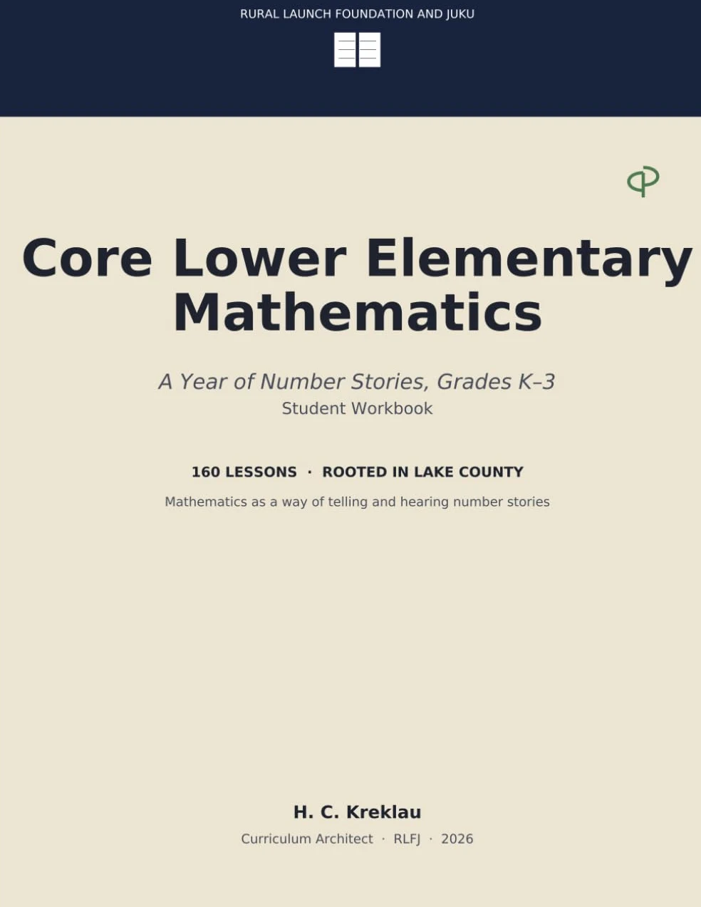 Core Lower Elementary Mathematics: A Year of Number Stories, Grades K 3