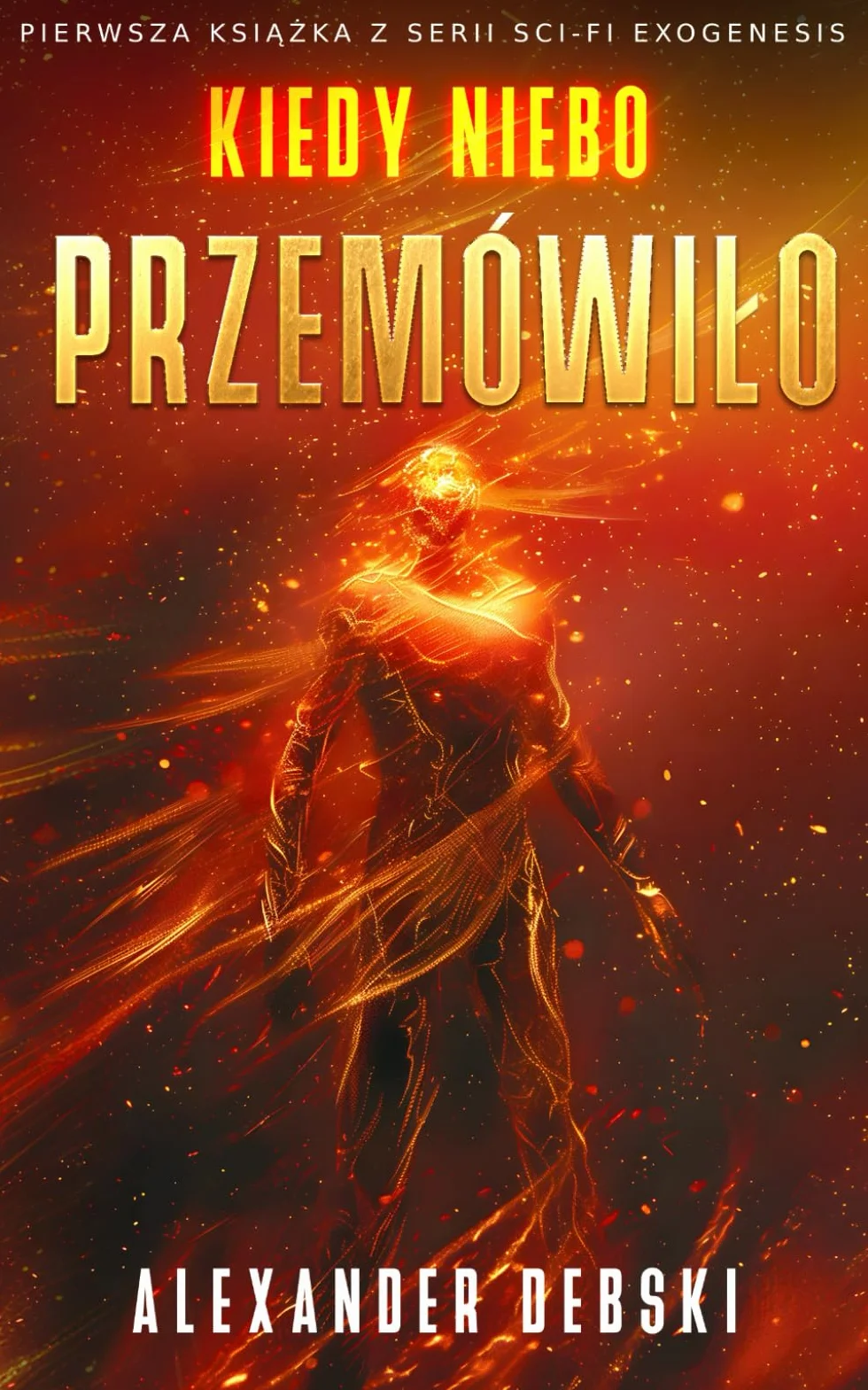 Kiedy Niebo Przemówiło: pierwsza książka z serii Exogenesis