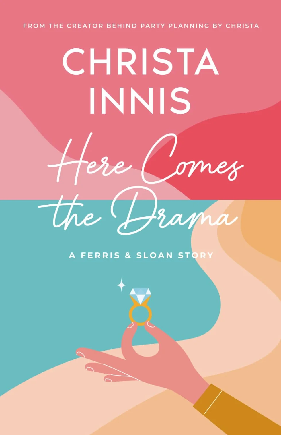 Here Comes The Drama: A Ferris & Sloan Story
