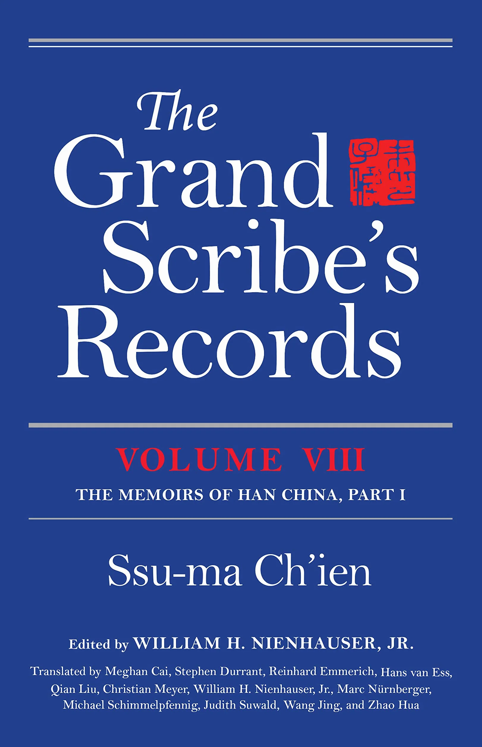 Grand Scribe's Records Volume VIII: Memoirs of Han China Part I