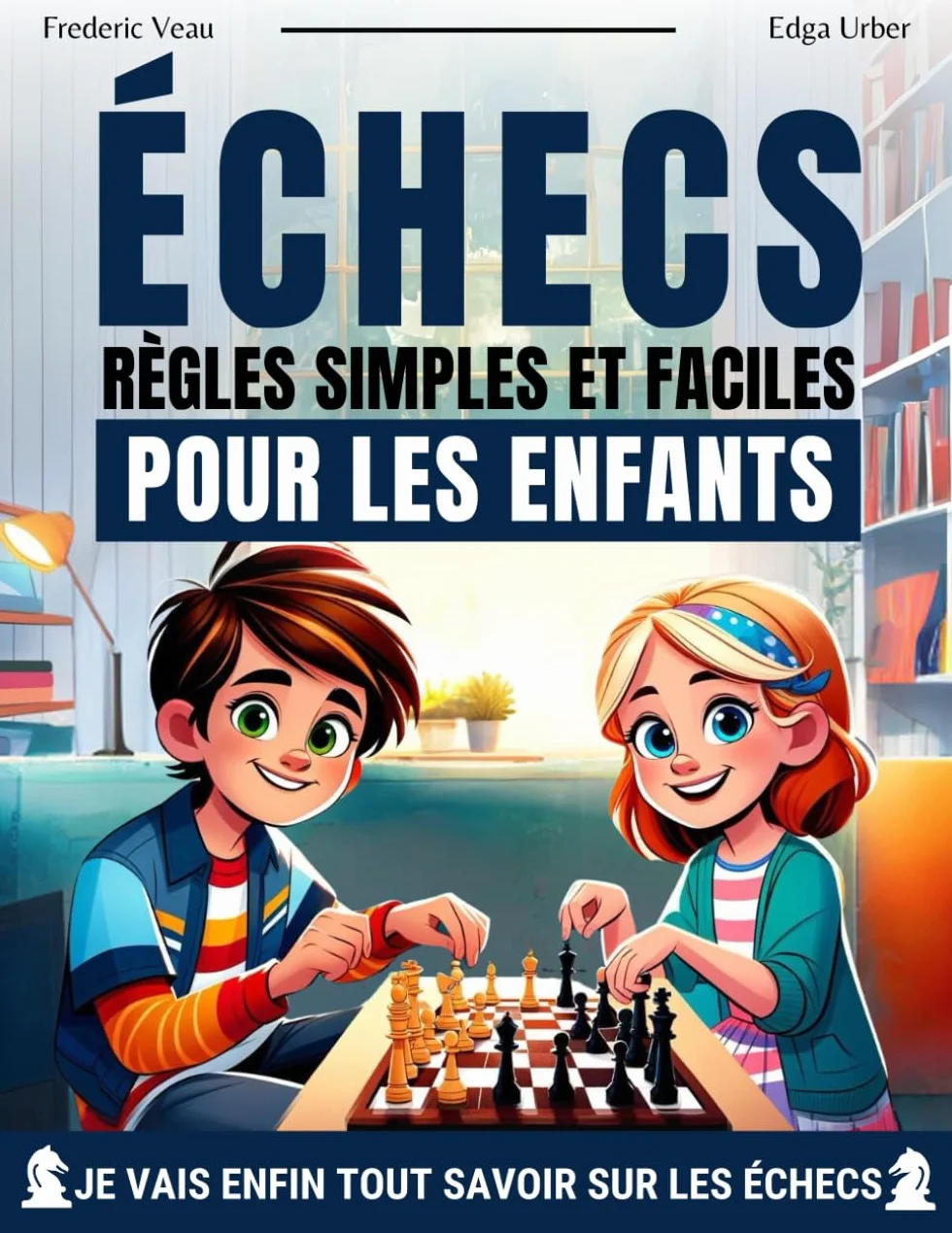 Échecs règles simples pour enfants 6-12 ans illustrations exercices pratiques