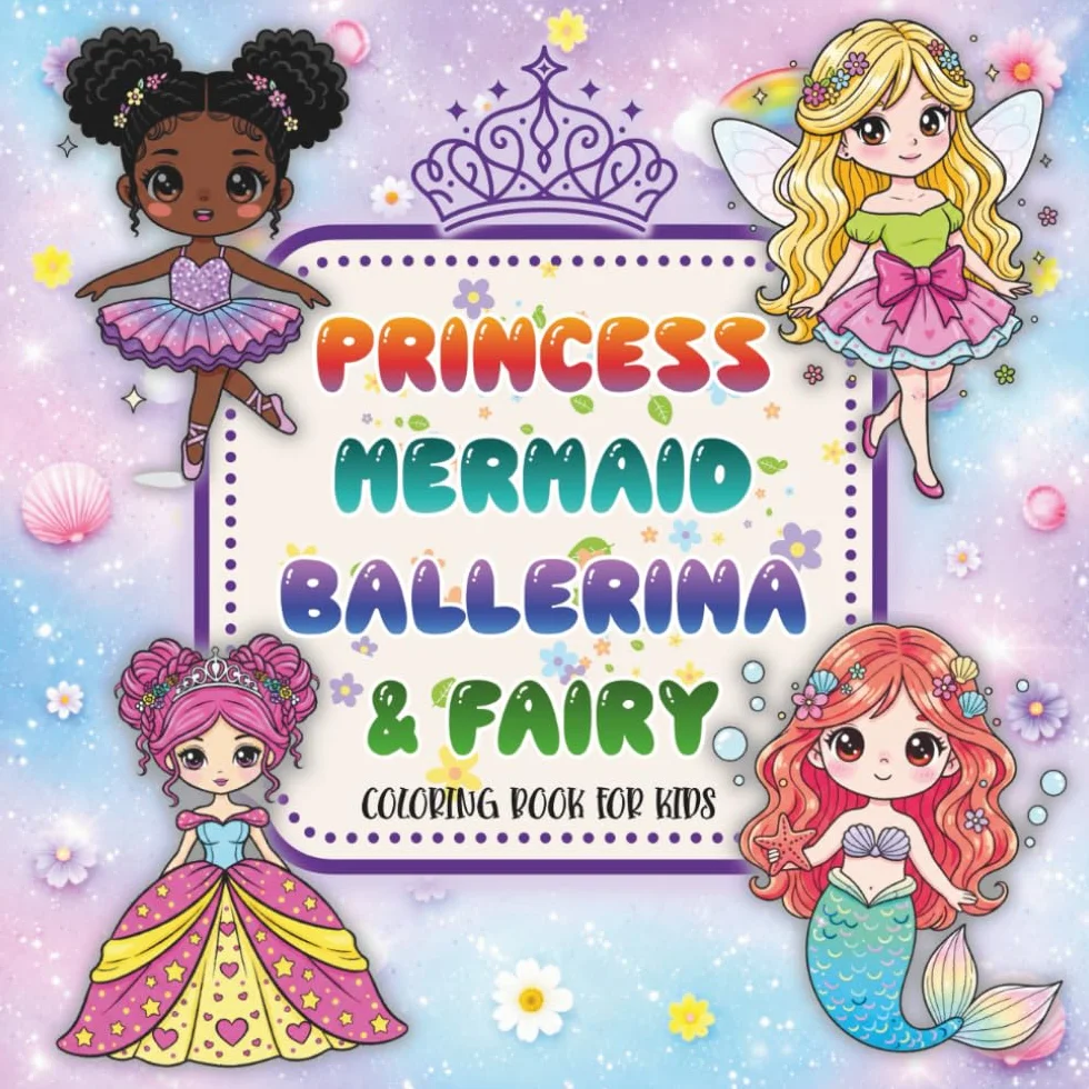 Princess Mermaid Ballerina & Fairy Coloring Book for Kids Ages 4-8: Cute Kawaii Easy-to-Color Designs