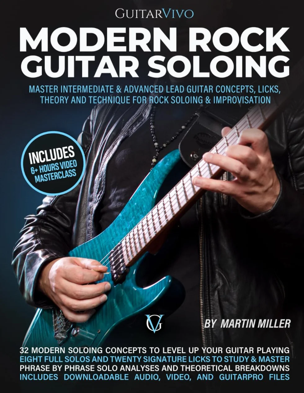 Modern Rock Guitar Soloing: Intermediate & Advanced Lead Guitar Concepts, Licks, Theory & Technique