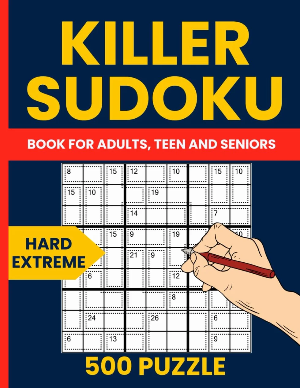 Killer Sudoku Books for Adults: 500 Hard to Extreme Puzzles - Ultimate Collection
