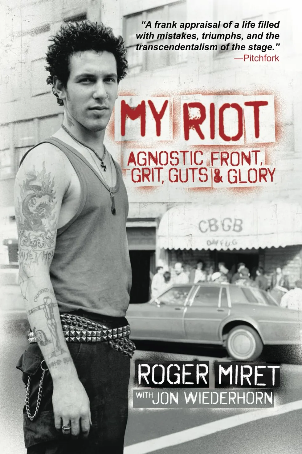 My Riot: Agnostic Front, Grit, Guts & Glory