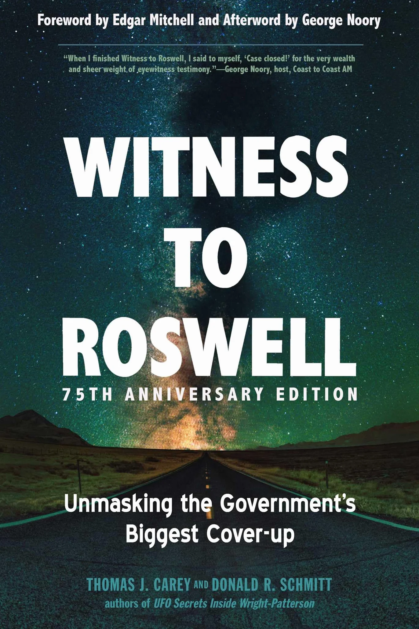 Witness to Roswell, 75th Anniversary Edition: Unmasking the Government's Biggest Cover-Up