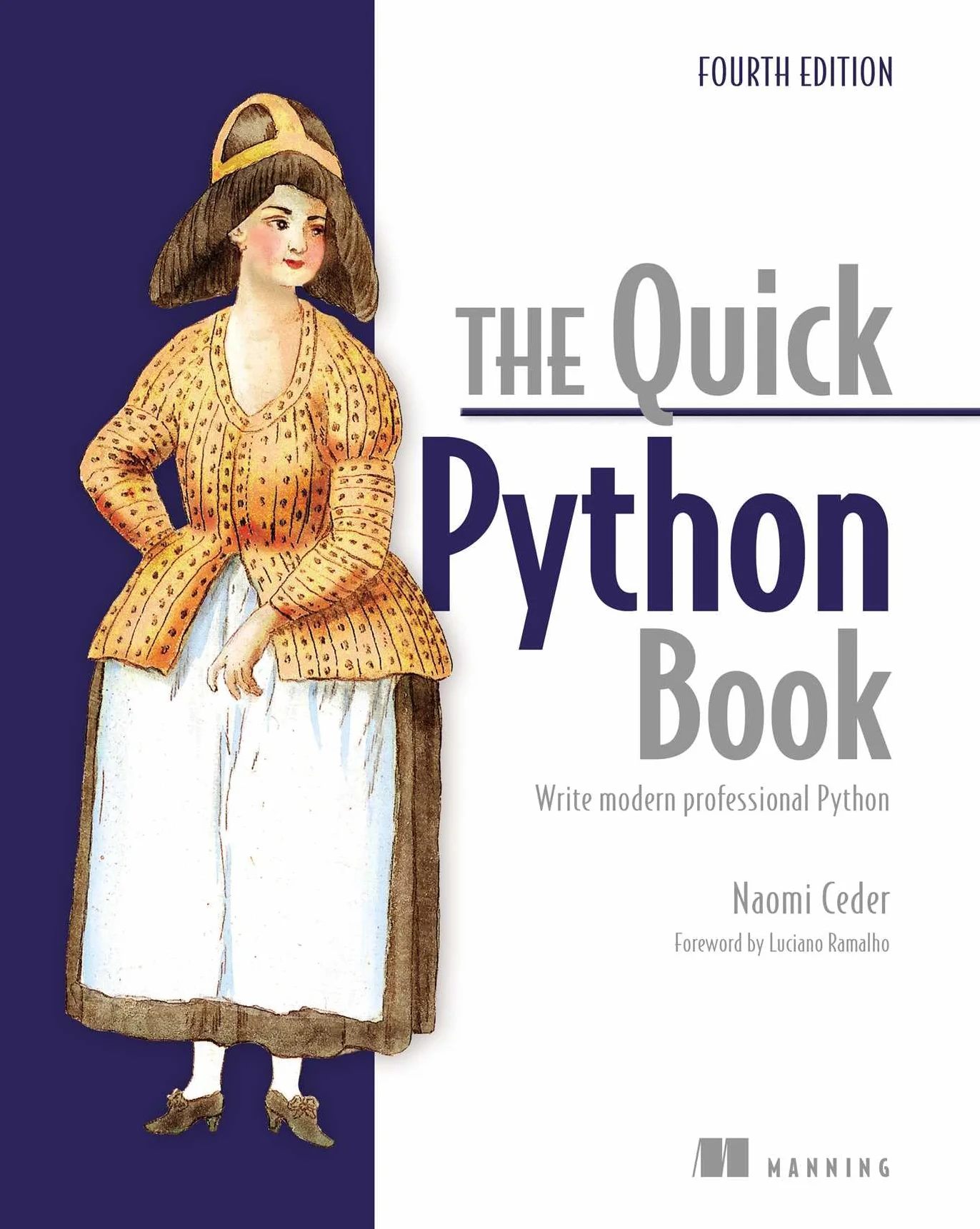 The Quick Python Book, Fourth Edition: Write Modern Professional Python