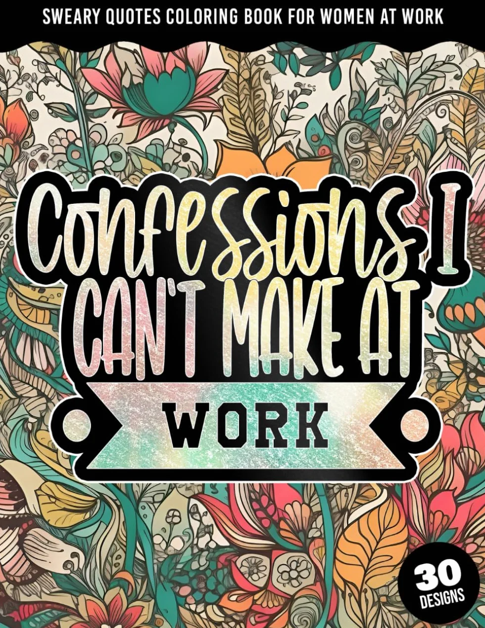 Sweary Quotes Coloring Book For Women At Work: Cuss Word Colouring Book for Adults with Office Related Curse Quotes & Relieving Patterns (Sweary Midnight Edition)