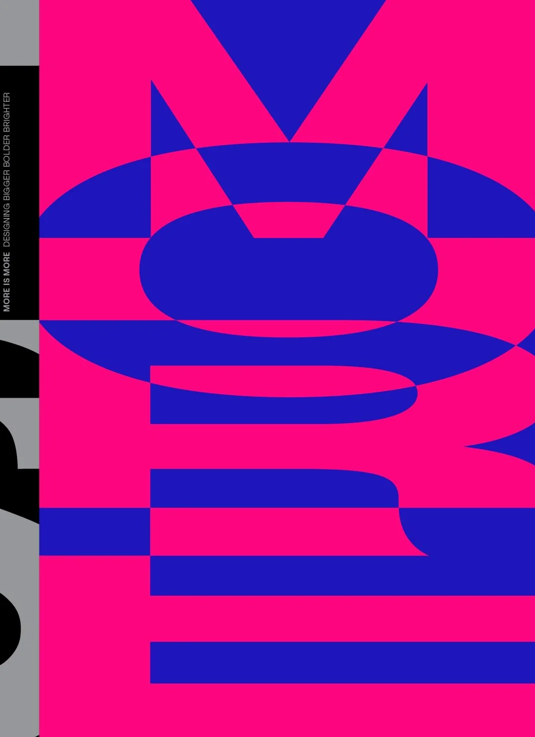More is More - Designing bigger, bolder & brighter /anglais