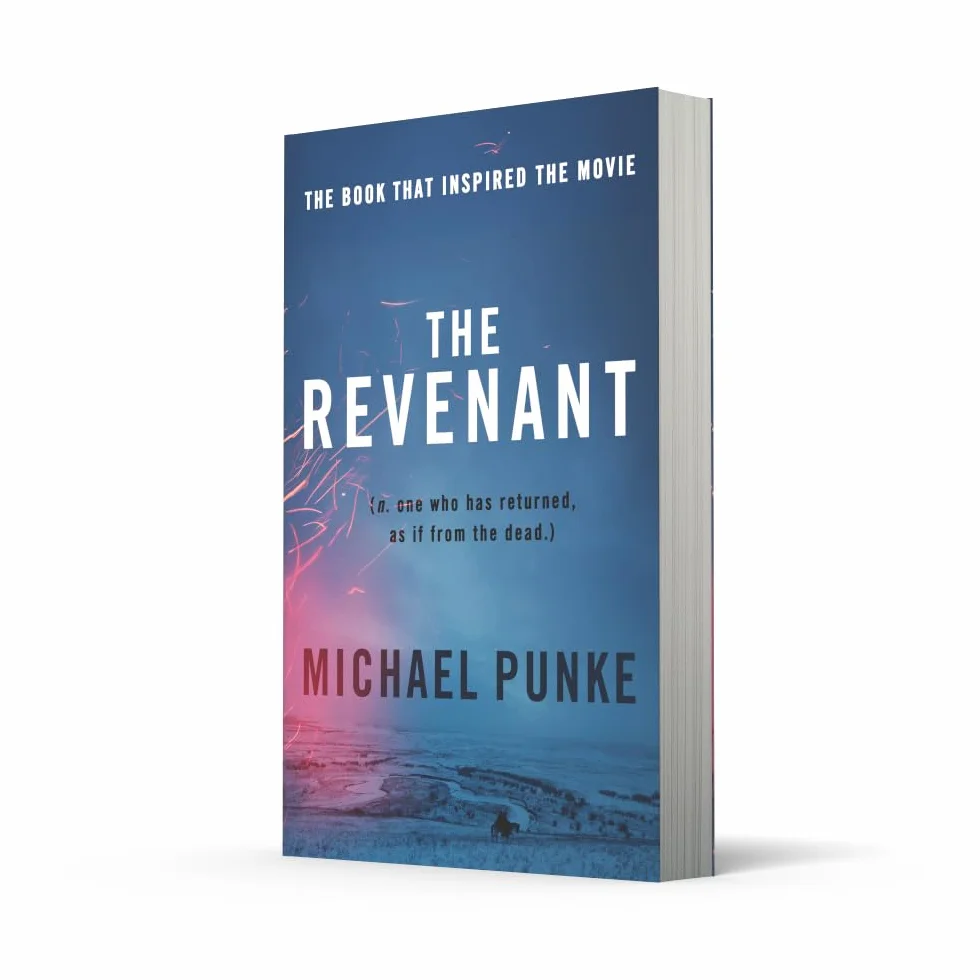 The Revenant: The bestselling book that inspired the award-winning movie